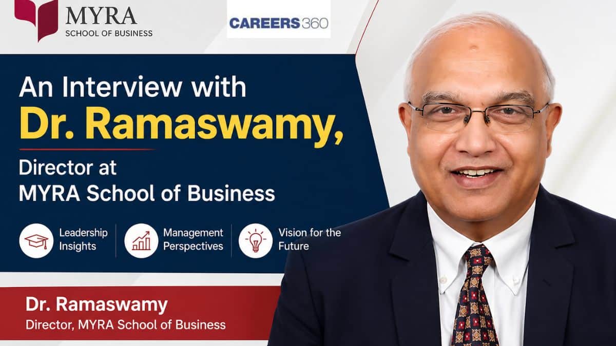 An Interview with Dr Ramaswamy, Director at MYRA School of Business